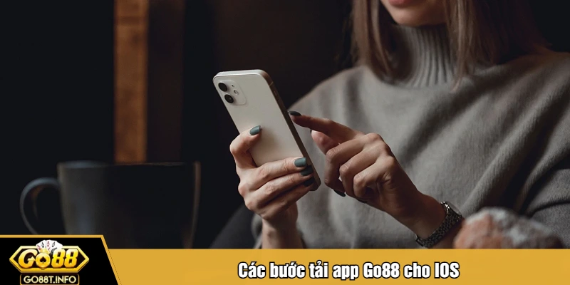 Các bước tải app Go88 cho IOS