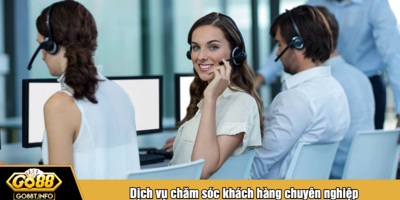 Dịch vụ chăm sóc khách hàng chuyên nghiệp