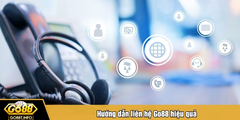 Hướng dẫn liên hệ Go88 hiệu quả