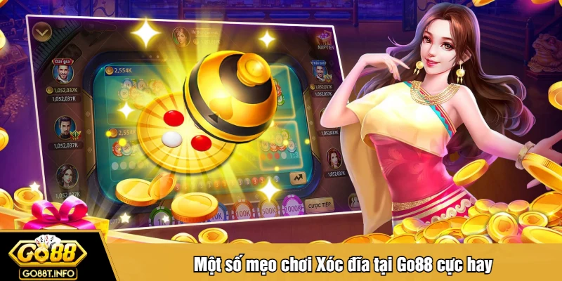 Một số mẹo chơi Xóc đĩa tại Go88 cực hay