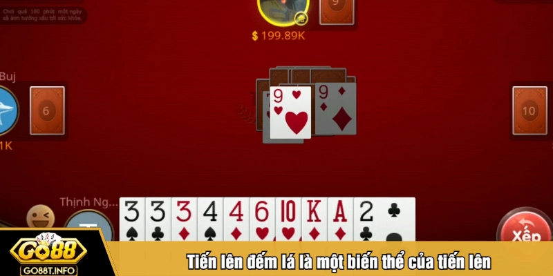Tiến lên đếm lá là một biến thể của tiến lên